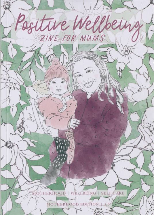 Positive Wellbeing Zine For Mums